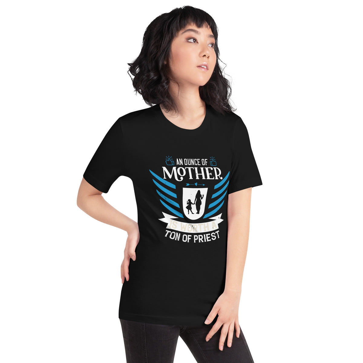 An Ounce of Mother Is Worth a Ton of Priest – Blue Shield Unisex T-Shirt