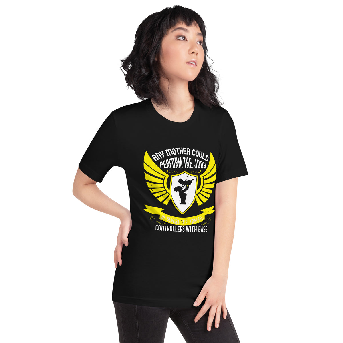 Any Mother Could Perform the Jobs of Several Air Traffic Controllers with Ease – Yellow Wings Unisex T-Shirt