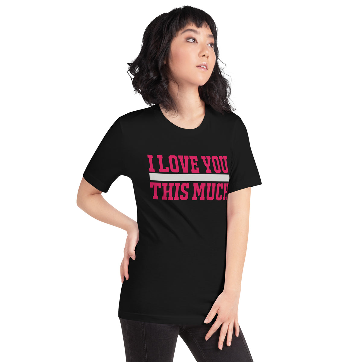 I Love You This Much – Bold Pink Unisex T-Shirt