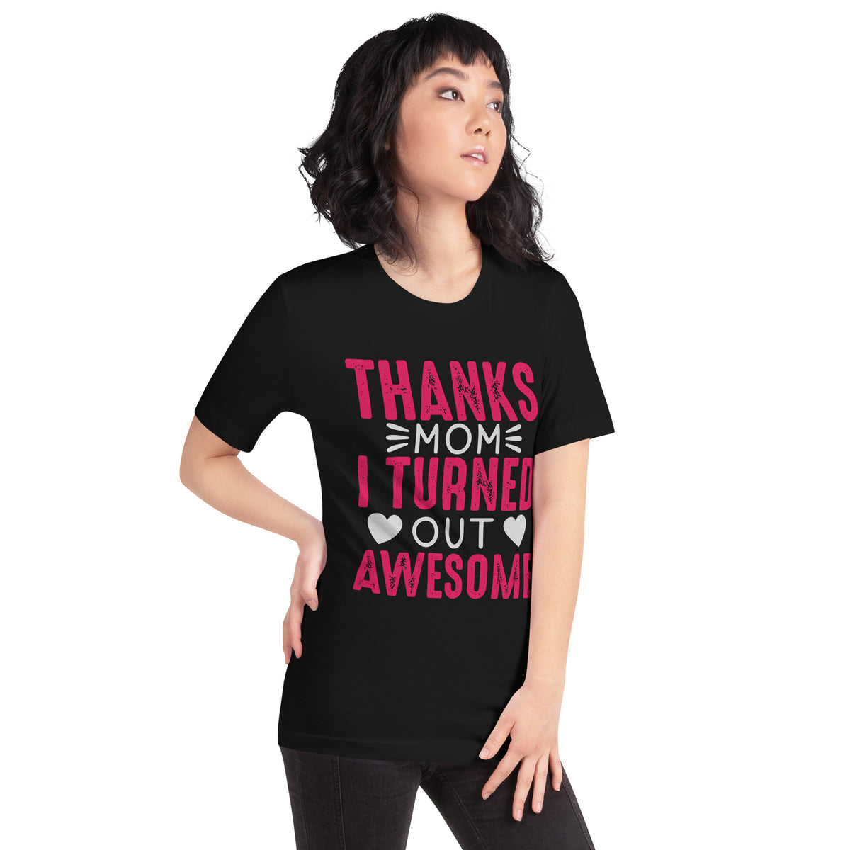 Thanks Mom, I Turned Out Awesome – Bold Pink Unisex T-Shirt
