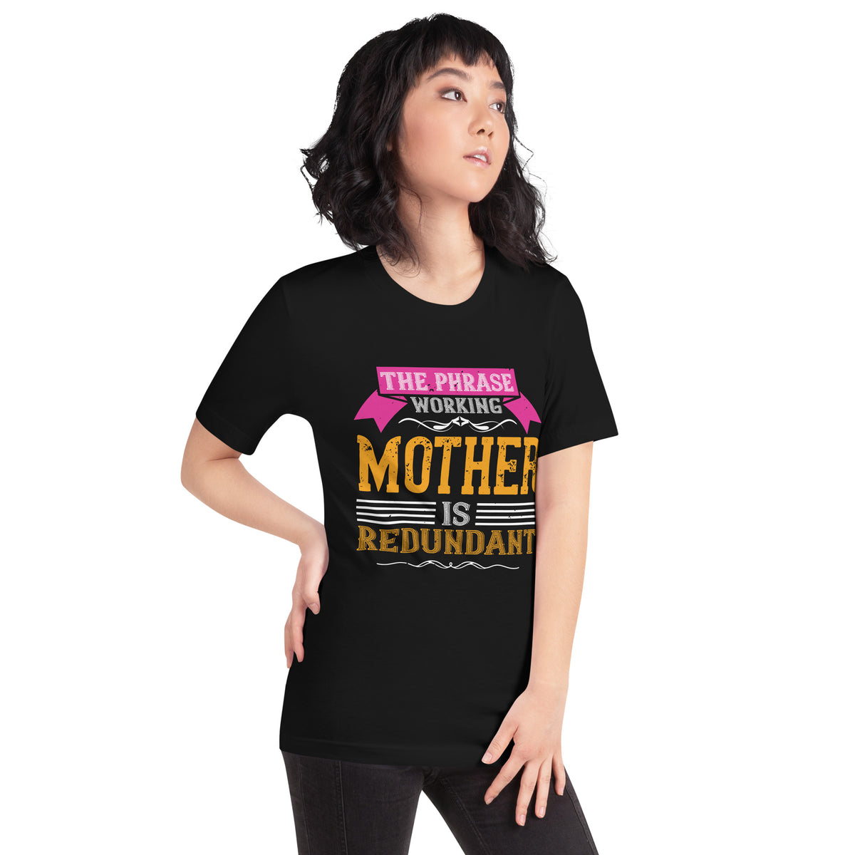 The Phrase Working Mother Is Redundant – Orange Bold Unisex T-Shirt
