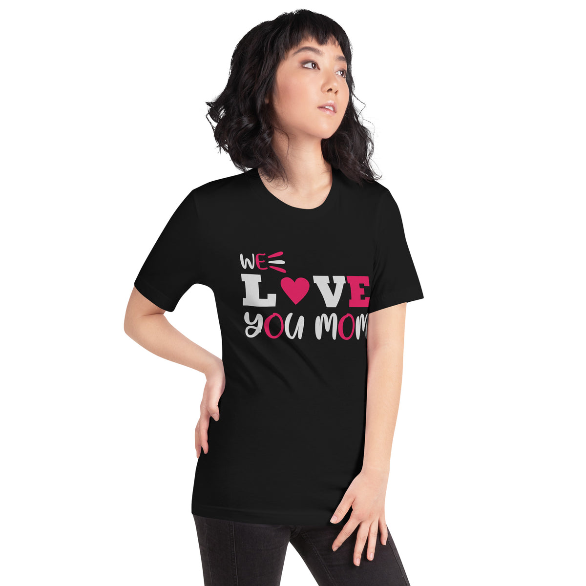 We Love You Mom – Heart Unisex T-Shirt