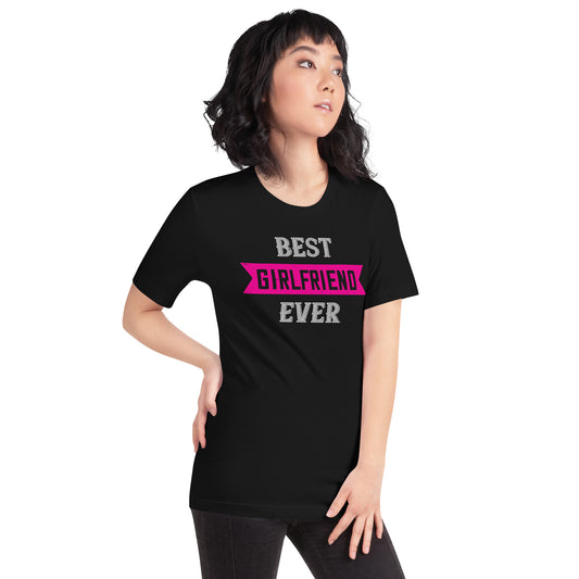 Best Girlfriend Ever Valentine's Day Unisex T-Shirt