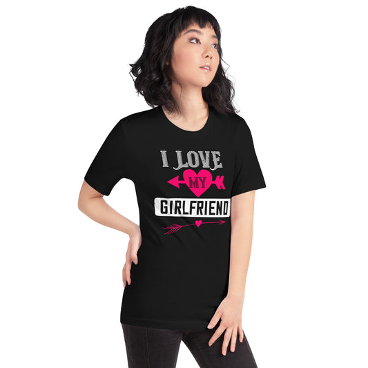 I Love My Girlfriend Valentine's Day Unisex T-Shirt