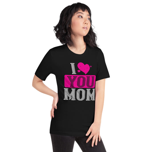 I Love You Mom Valentine's Day Unisex T-Shirt