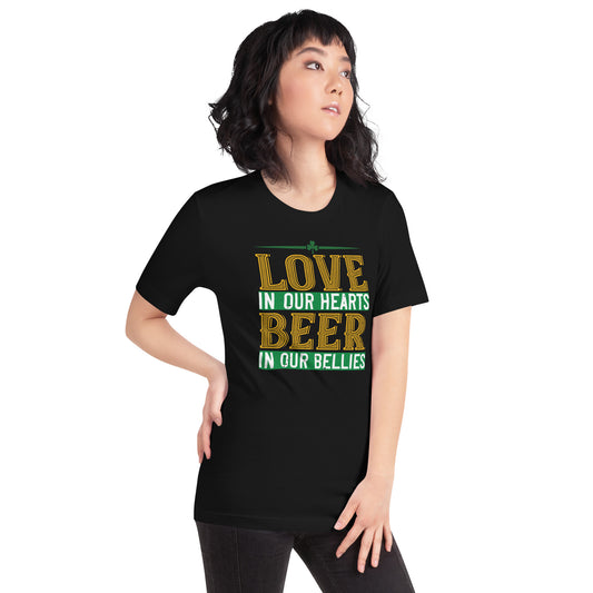 Love in Our Hearts, Beer in Our Bellies St. Patrick's Day Unisex T-Shirt
