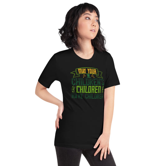 May Your Children's Children Have Children St. Patrick's Day Unisex T-Shirt