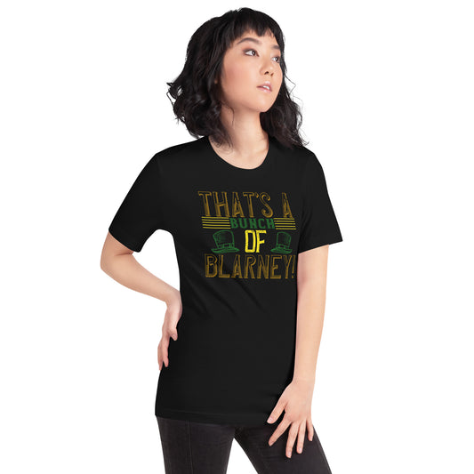 That's a Bunch of Blarney! St. Patrick's Day Unisex T-Shirt