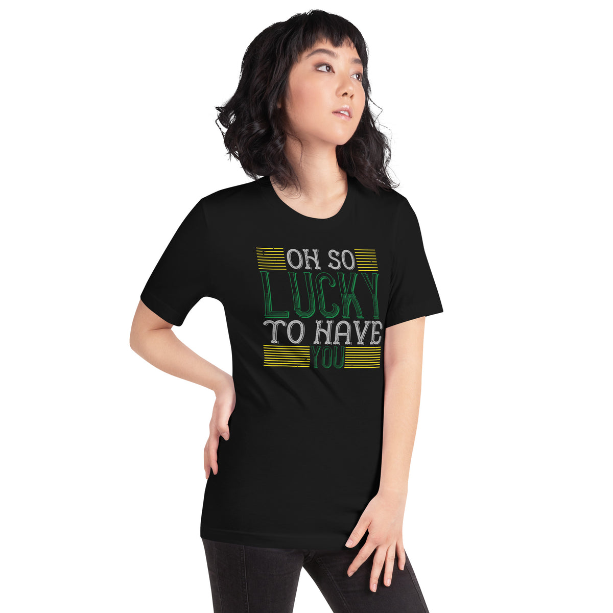 Oh So Lucky to Have You St. Patrick's Day Unisex T-Shirt