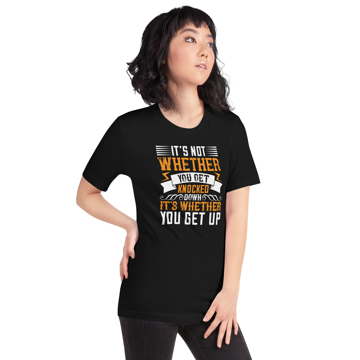 It's Not Whether You Get Knocked Down, It's Whether You Get Up Unisex T-Shirt
