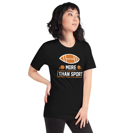More Than Sport Football Unisex T-Shirt