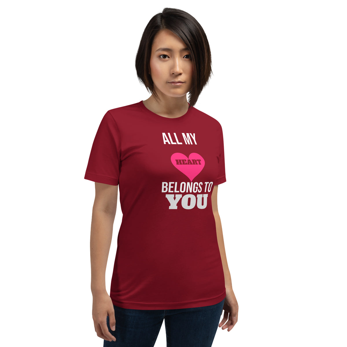 All My Heart Belongs to You Valentine's Day Unisex T-Shirt