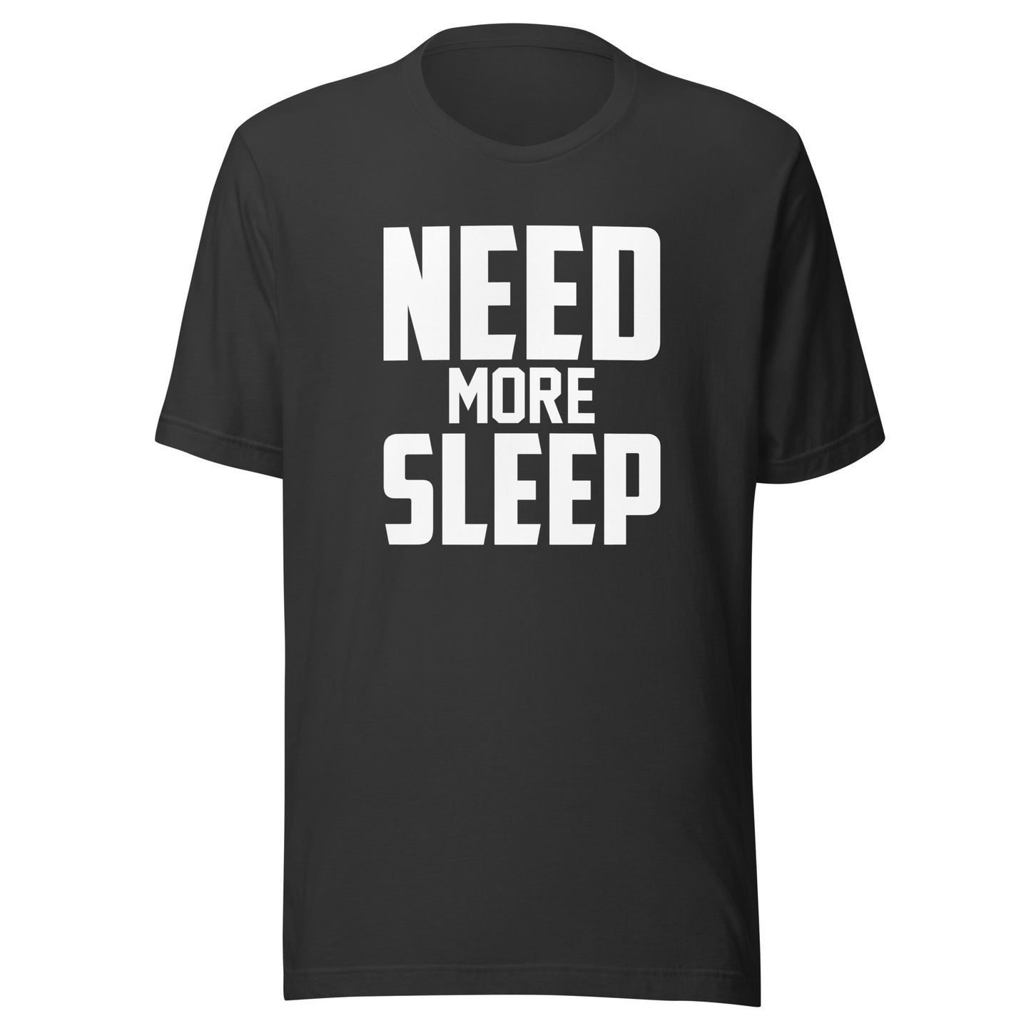 Need More Sleep - Funny Unisex Premium Cotton T-Shirt