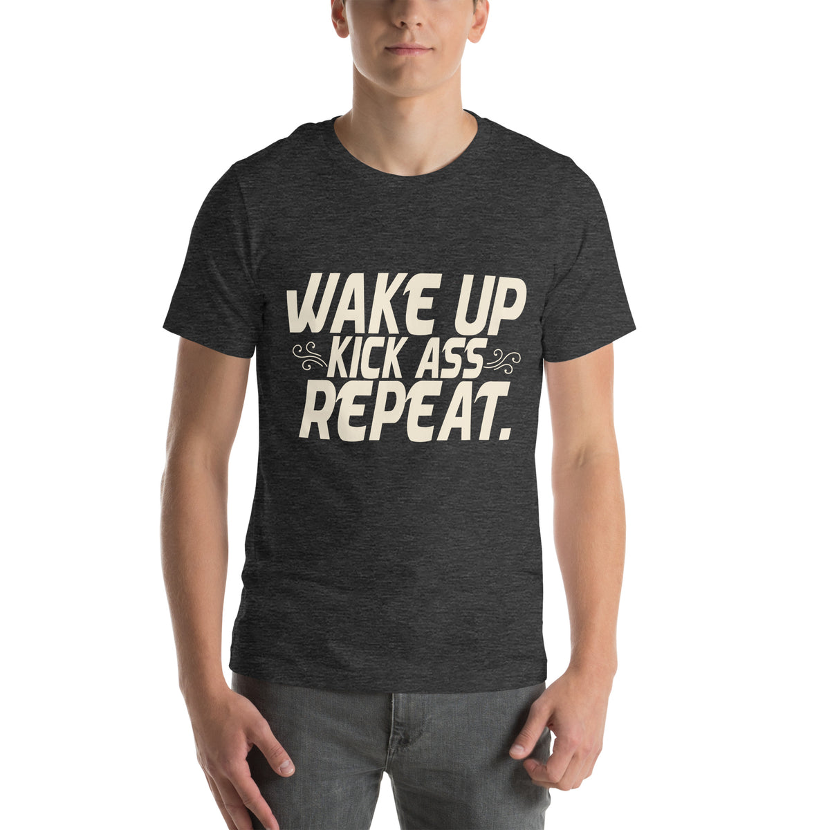 Wake Up, Kick Ass, Repeat Unisex T-Shirt