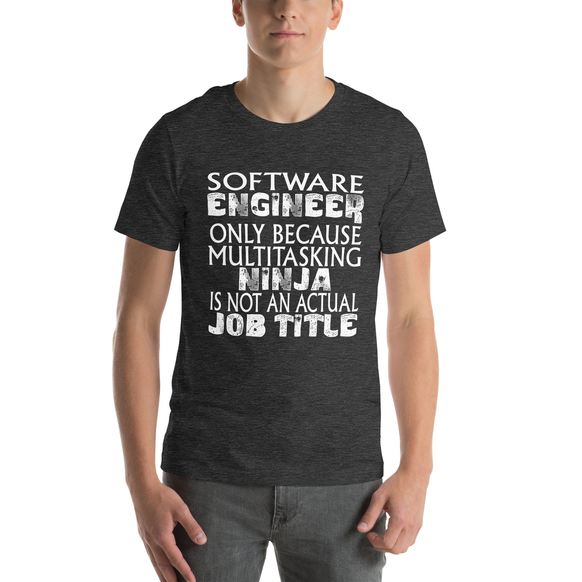Software Engineer: Multitasking Ninja Is Not an Actual Job Title Unisex T-Shirt