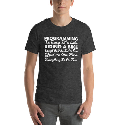 Programming Is Easy, It's Like Riding a Bike Unisex T-Shirt