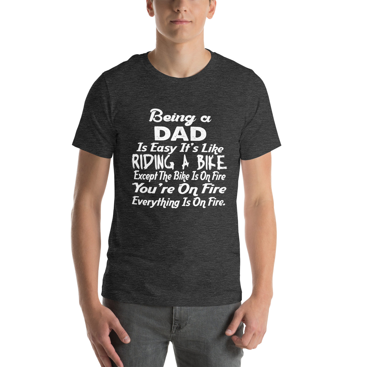 Being a Dad Is Easy, It's Like Riding a Bike Unisex T-Shirt