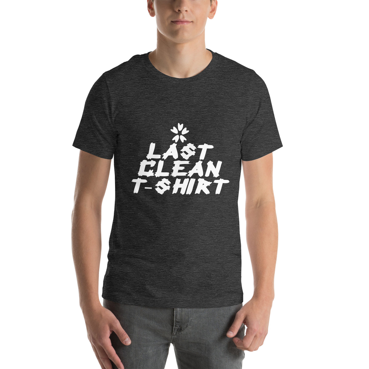 Last Clean T-Shirt Unisex T-Shirt