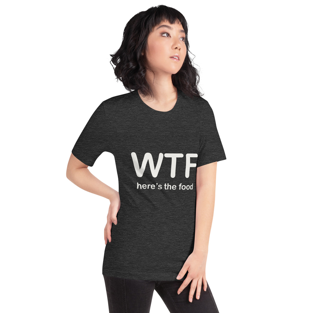 WTF Here's the Food Unisex T-Shirt