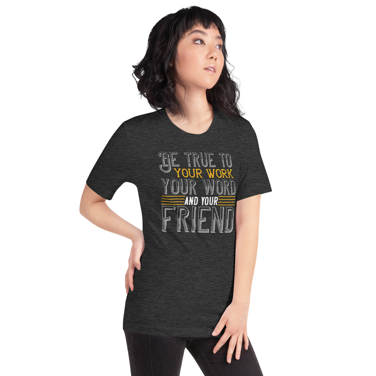 Be True to Your Work, Your Word and Your Friend St. Patrick's Day Unisex T-Shirt