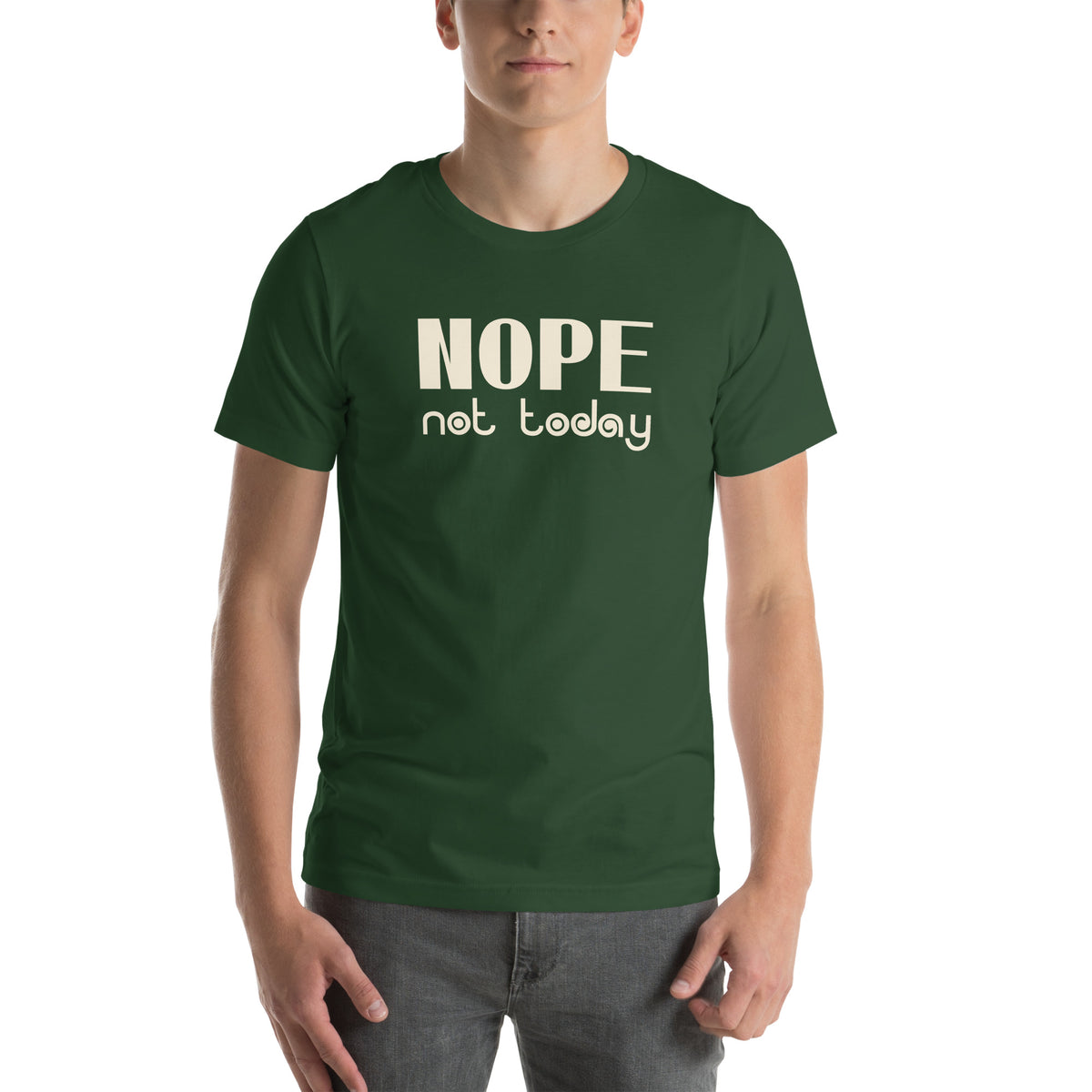 Nope, Not Today Unisex T-Shirt