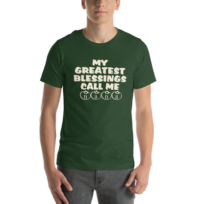 My Greatest Blessings Call Me Nana Unisex T-Shirt