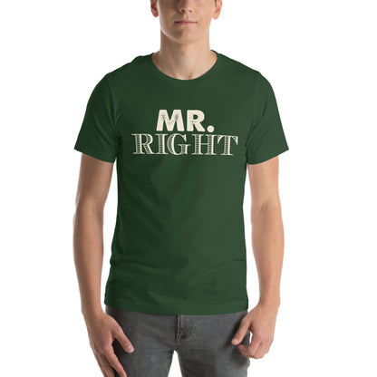 Mr. Right Unisex T-Shirt