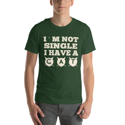 I'm Not Single, I Have a Cat Unisex T-Shirt
