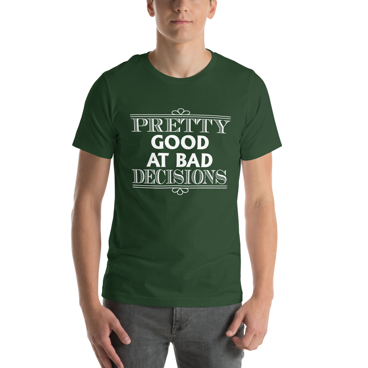 Pretty Good at Bad Decisions Unisex T-Shirt