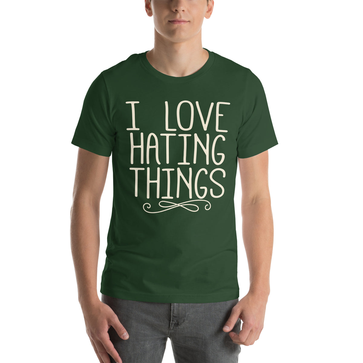 I Love Hating Things Unisex T-Shirt