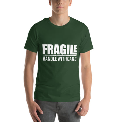 Fragile Handle with Care Unisex T-Shirt