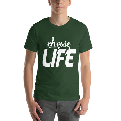 Choose Life Unisex T-Shirt