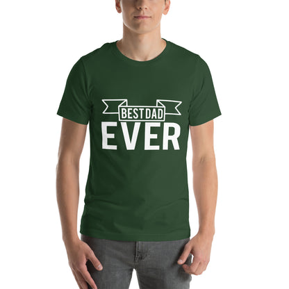 Best Dad Ever Unisex T-Shirt