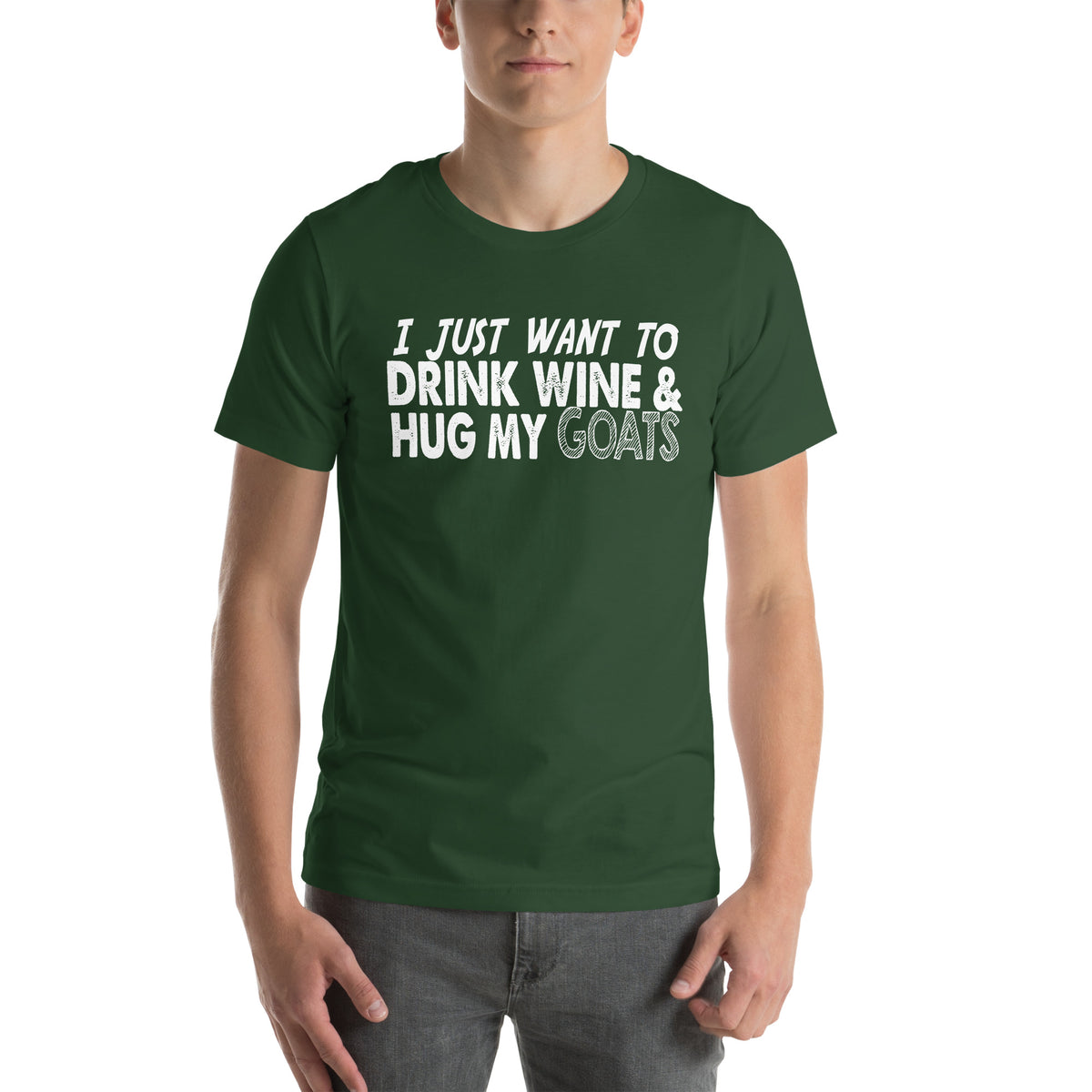 I Just Want to Drink Wine & Hug My Goats Unisex T-Shirt