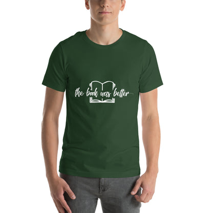 The Book Was Better Unisex T-Shirt