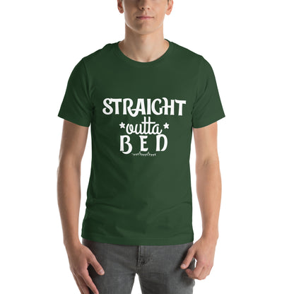 Straight Outta Bed Unisex T-Shirt