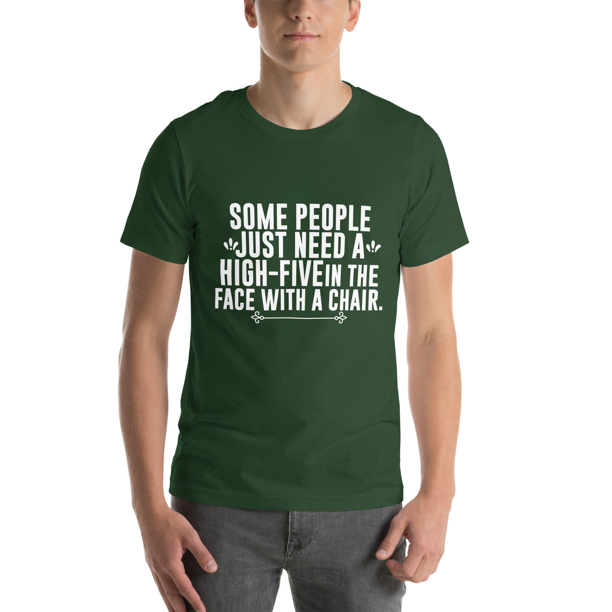 Some People Just Need a High-Five in the Face with a Chair Unisex T-Shirt
