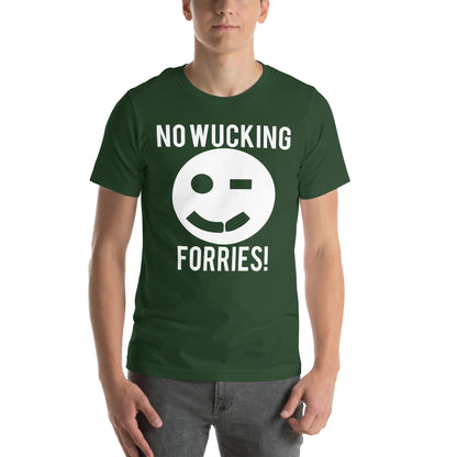 No Wucking Forries! Unisex T-Shirt