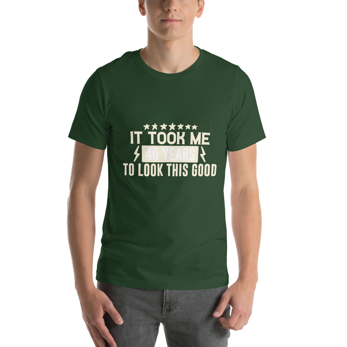 It Took Me 40 Years to Look This Good Unisex T-Shirt