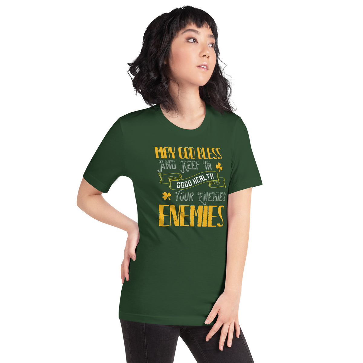 May God Bless and Keep in Good Health Your Enemies' Enemies St. Patrick's Day Unisex T-Shirt