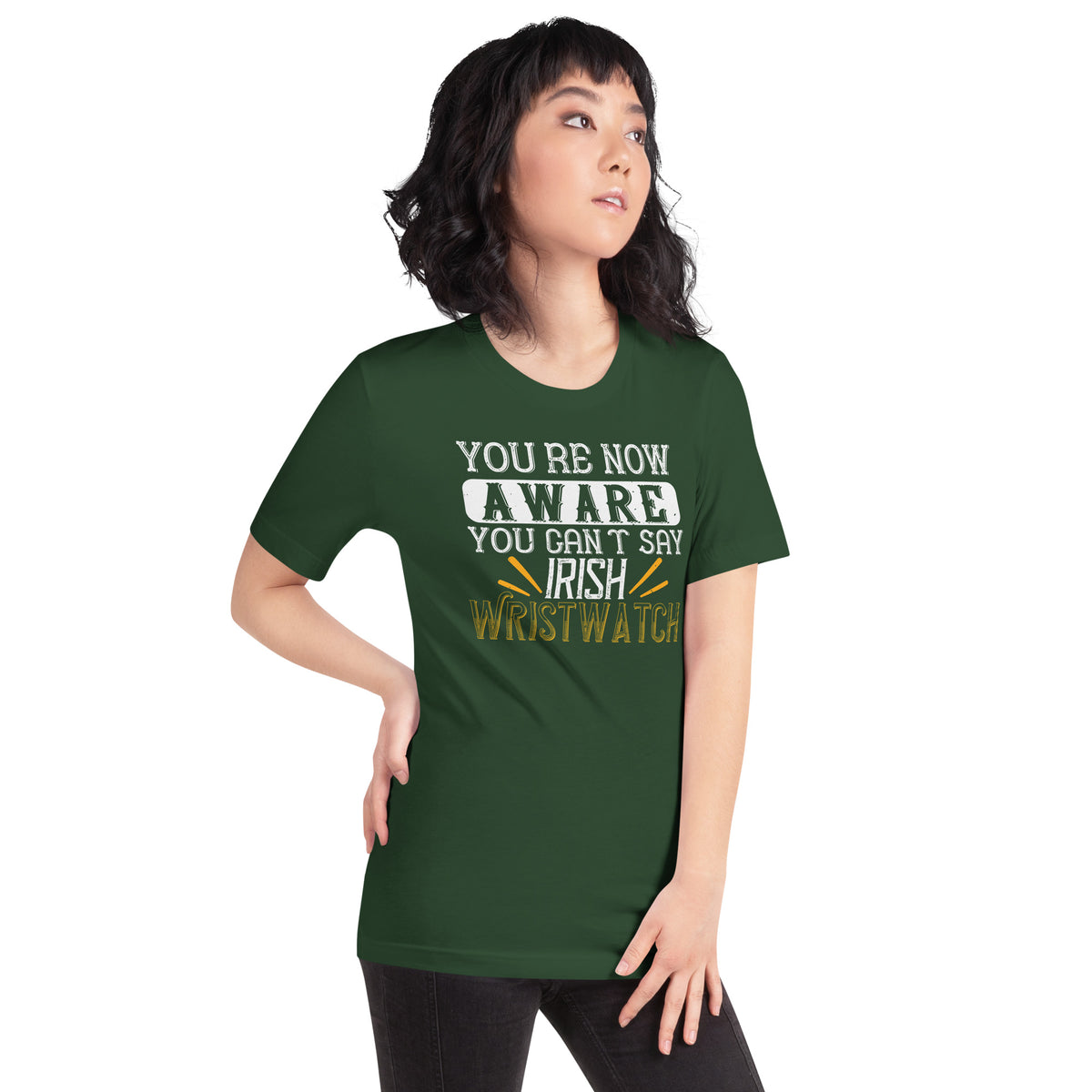 You're Now Aware You Can't Say Irish Wristwatch St. Patrick's Day Unisex T-Shirt