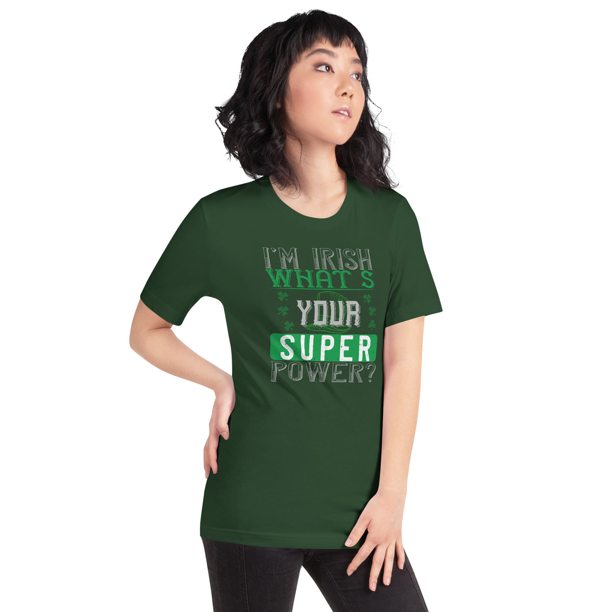 I'm Irish, What's Your Super Power? St. Patrick's Day Unisex T-Shirt