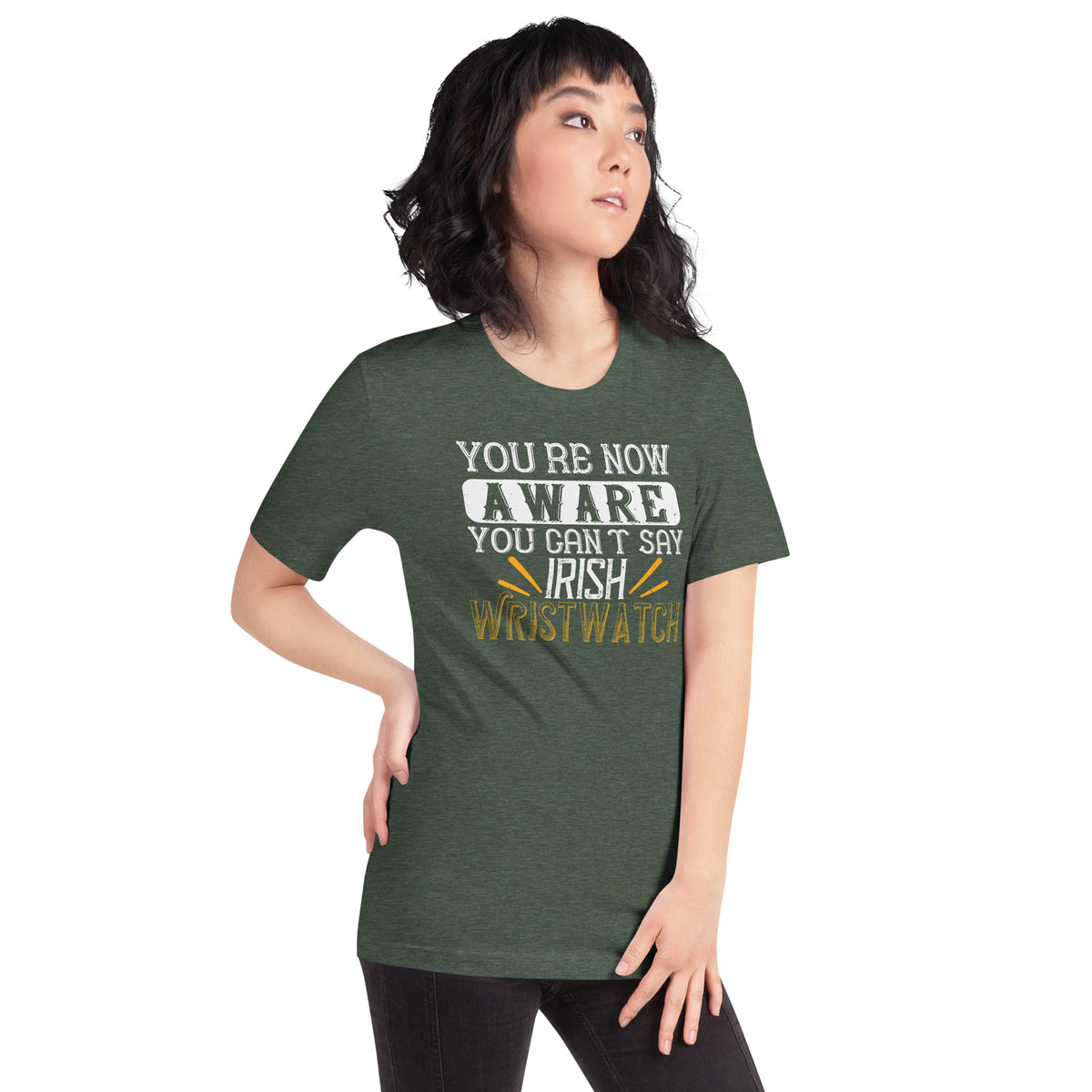 You're Now Aware You Can't Say Irish Wristwatch St. Patrick's Day Unisex T-Shirt