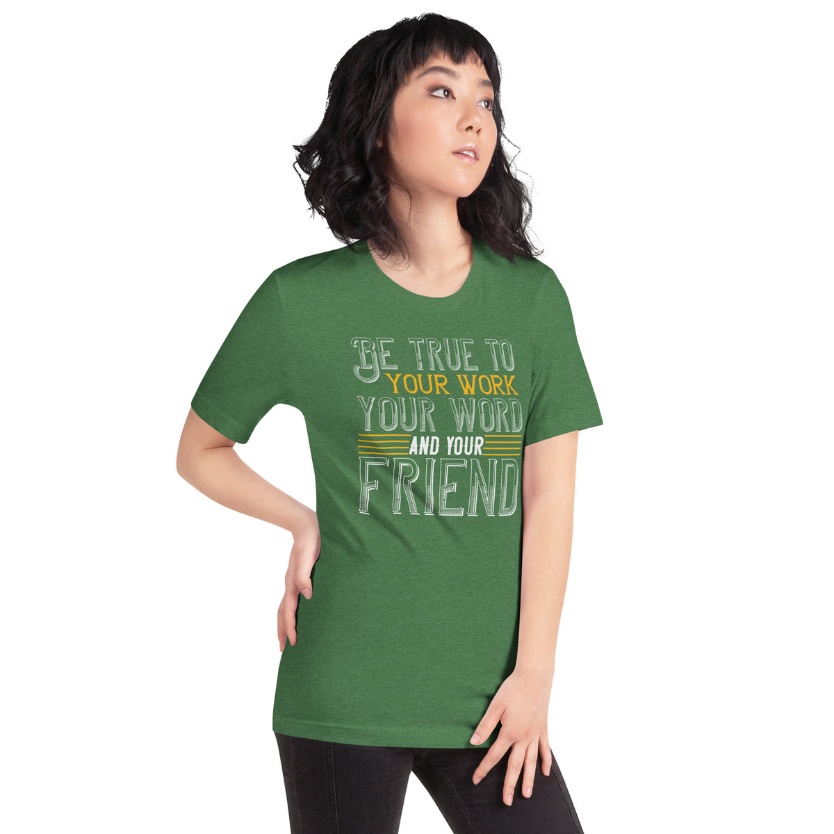 Be True to Your Work, Your Word and Your Friend St. Patrick's Day Unisex T-Shirt