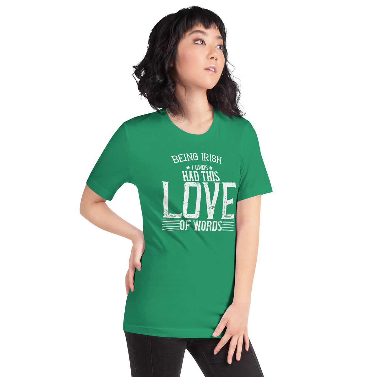 Being Irish, I Always Had This Love of Words St. Patrick's Day Unisex T-Shirt