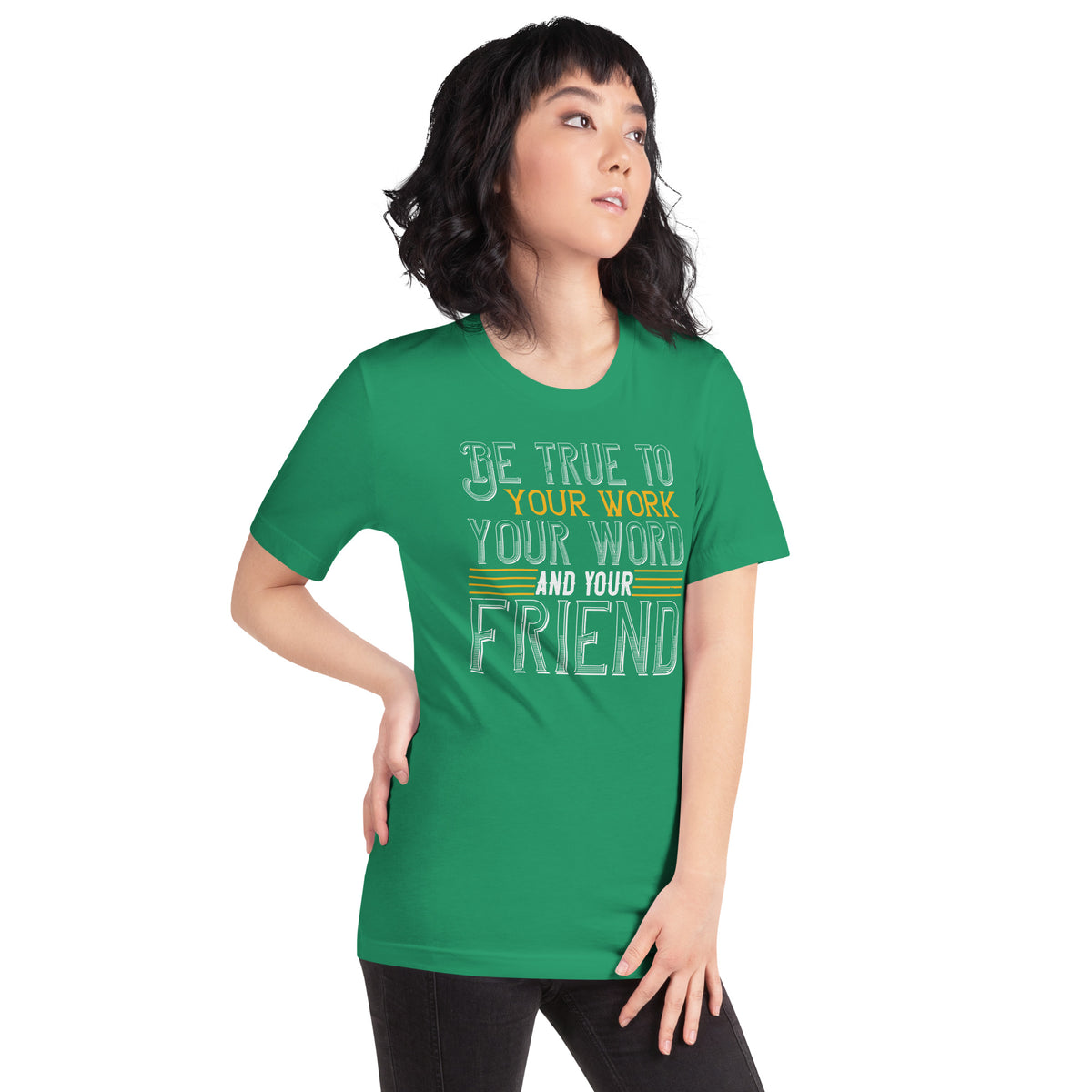 Be True to Your Work, Your Word and Your Friend St. Patrick's Day Unisex T-Shirt