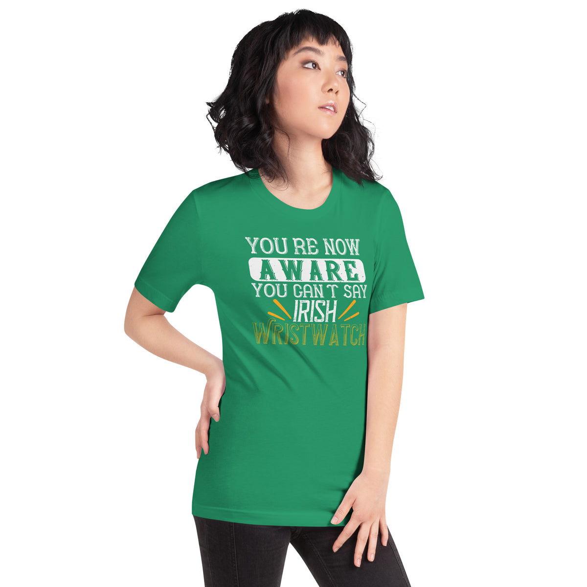 You're Now Aware You Can't Say Irish Wristwatch St. Patrick's Day Unisex T-Shirt