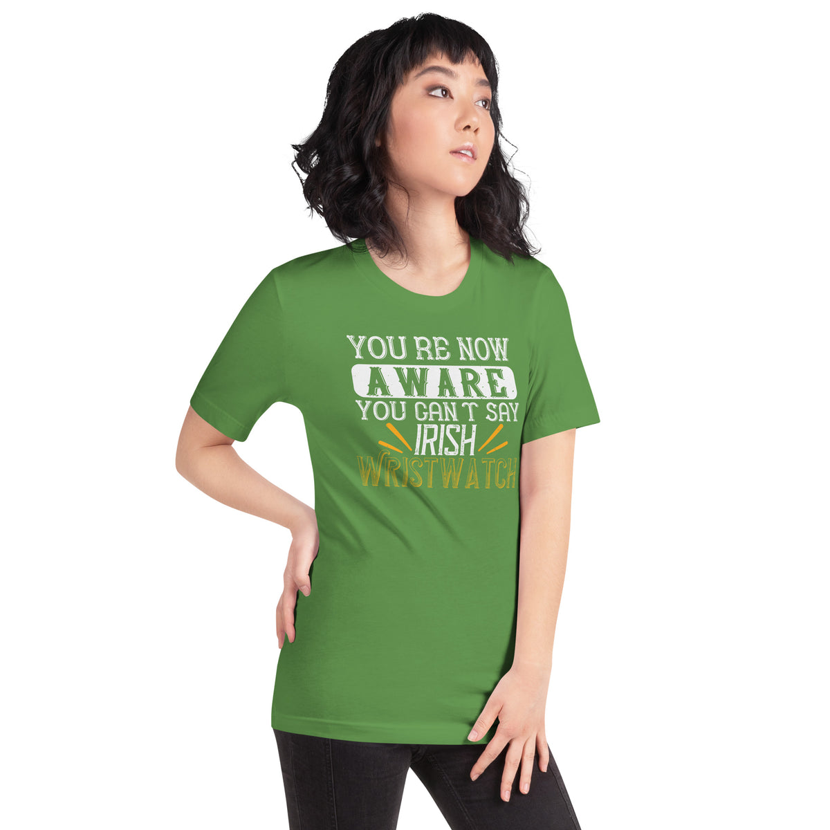 You're Now Aware You Can't Say Irish Wristwatch St. Patrick's Day Unisex T-Shirt