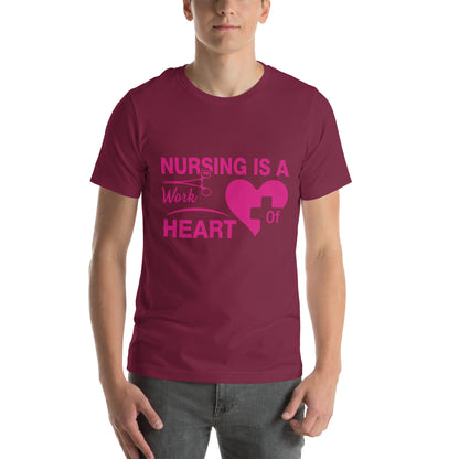 Nursing Is a Work of Heart Unisex T-Shirt