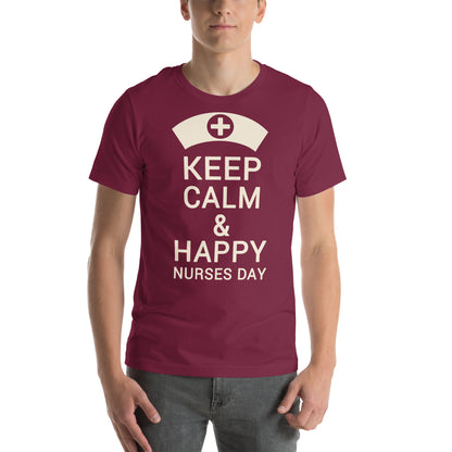 Keep Calm and Happy Nurses Day Unisex T-Shirt